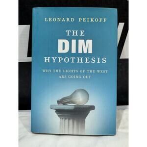 The DIM Hypothesis: Why the Lights of the West Are Going Out - Hardcover - GOOD